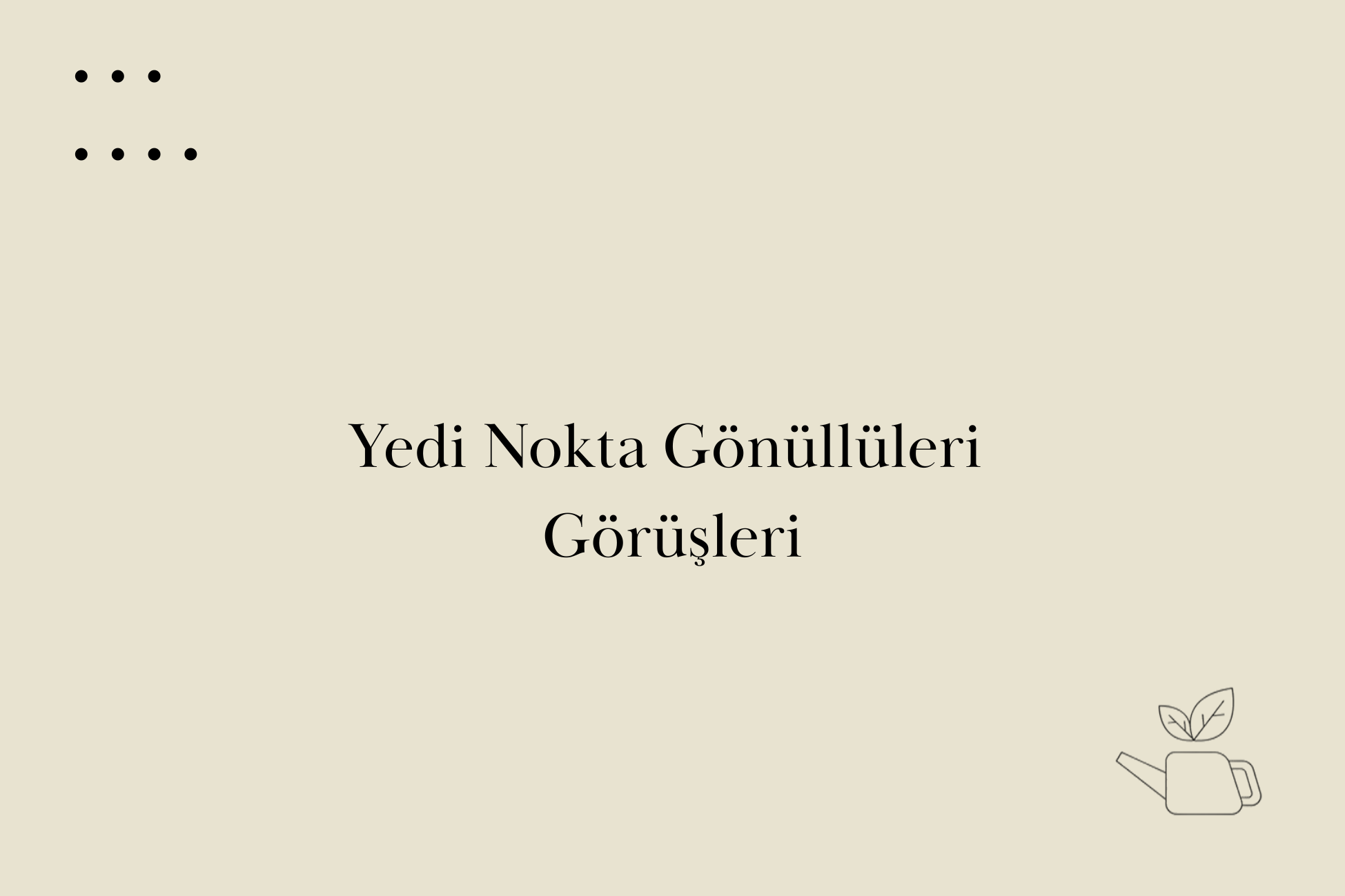 edi Nokta Gönüllüleri Görüşleri